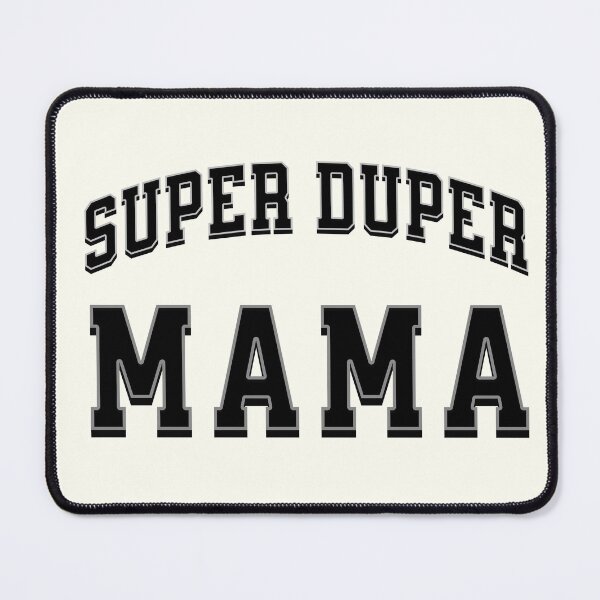 Item preview, SUPER DUPER MAMA designed and sold by besensible.