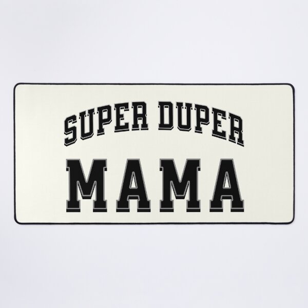 Item preview, SUPER DUPER MAMA designed and sold by besensible.