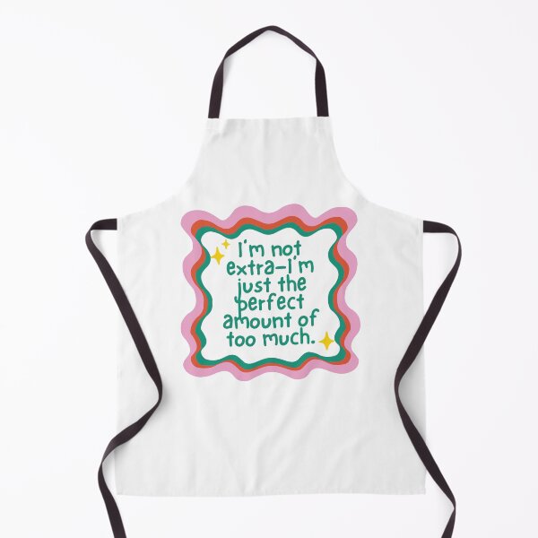 Item preview, I'm not extra-i'm just the perfect amount of too much designed and sold by BrownHorse90s.