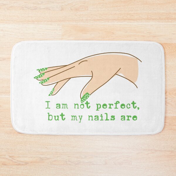Item preview, Not Perfect, But My Nails Are – Green Nail Lover Quote designed and sold by EmeraldeaArt.