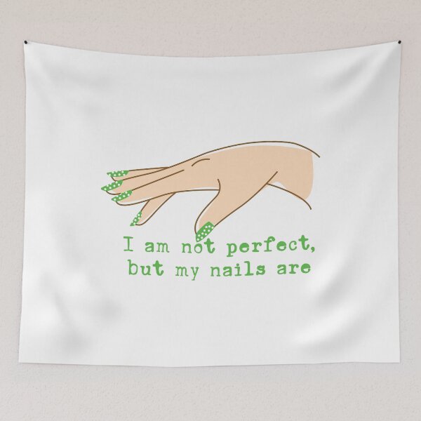 Item preview, Not Perfect, But My Nails Are – Green Nail Lover Quote designed and sold by EmeraldeaArt.