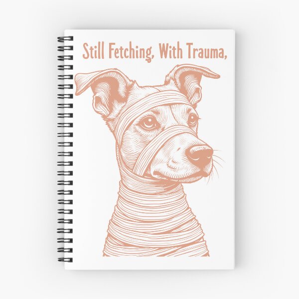 Item preview, Still Fetching, with Trauma designed and sold by Anno Meister.