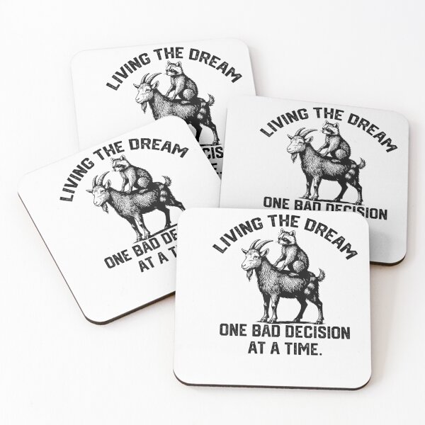 Item preview, living the dream one bad decision at a time funny goat designed and sold by WhatMannn.