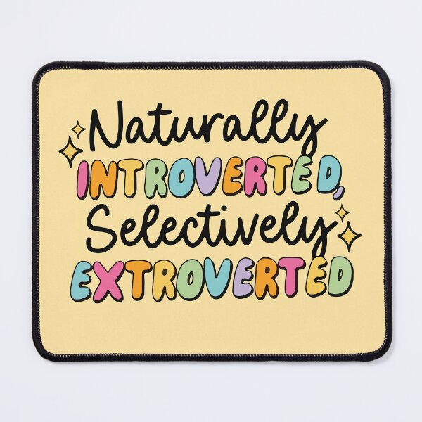 Item preview, Naturally introverted selectively extroverted  designed and sold by BrownHorse90s.