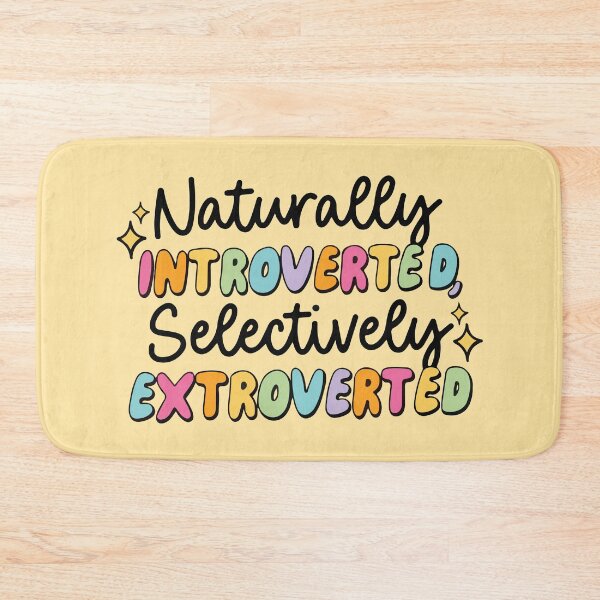 Item preview, Naturally introverted selectively extroverted  designed and sold by BrownHorse90s.