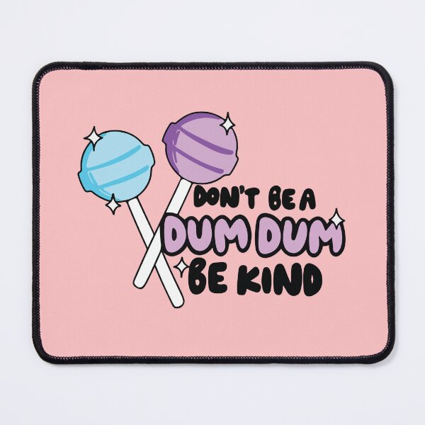Item preview, Don't be dum dum be kind  designed and sold by BrownHorse90s.
