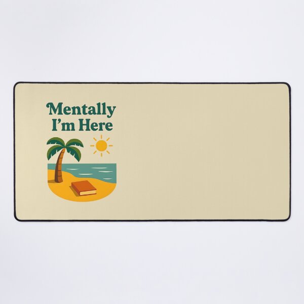 Item preview, "Mentally I'm Here" Tropical Escape Art designed and sold by PrintandJoy.