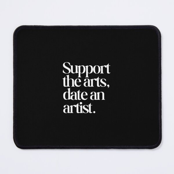 Item preview, Support the arts, date an artist. designed and sold by SWETA HALDER.