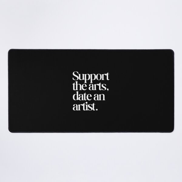 Item preview, Support the arts, date an artist. designed and sold by SWETA HALDER.