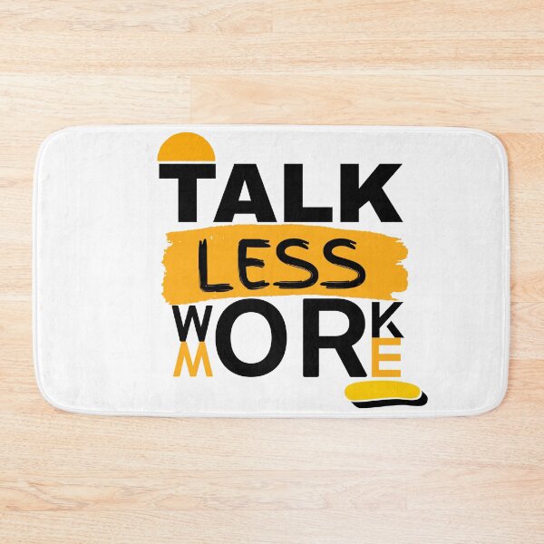 Item preview, Talk Less Work More – No Excuse Motivational Design designed and sold by MOTAS FASHION .
