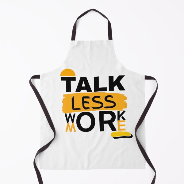 Item preview, Talk Less Work More – No Excuse Motivational Design designed and sold by MOTAS Graphics .