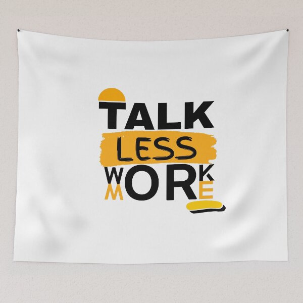 Item preview, Talk Less Work More – No Excuse Motivational Design designed and sold by MOTAS FASHION .