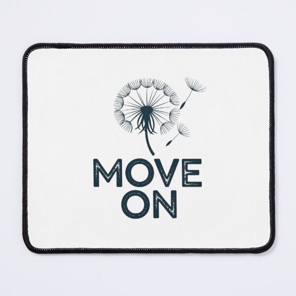 Item preview, Move On designed and sold by ArtQueen777.