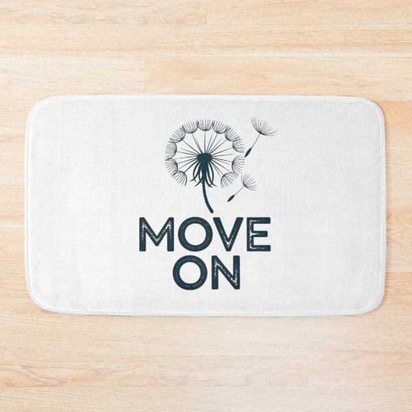 Item preview, Move On designed and sold by ArtQueen777.