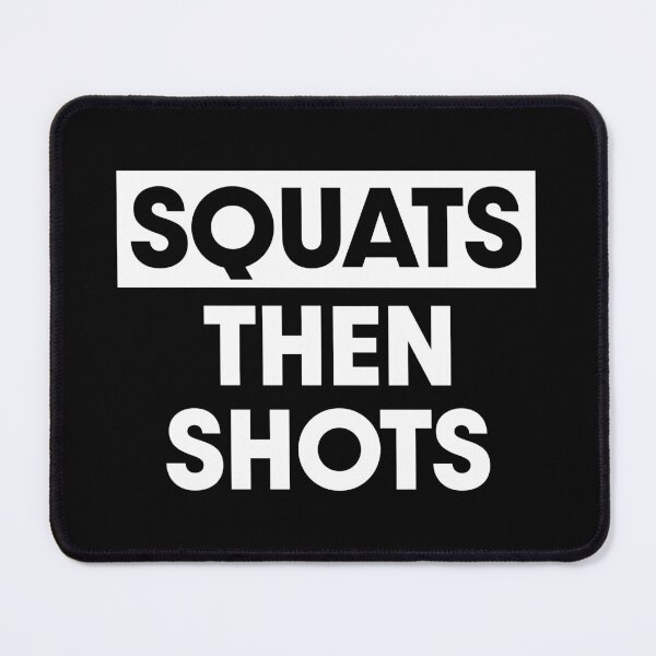 Item preview, Squats then shots designed and sold by PaulSDesign.