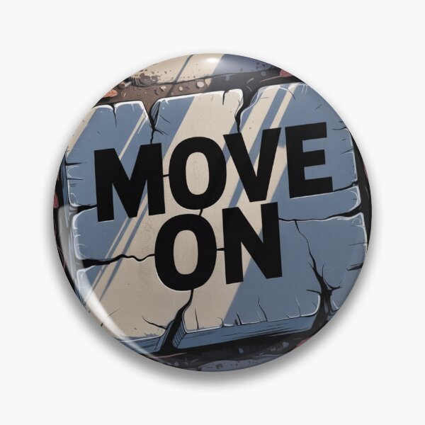 Item preview, Move On designed and sold by ArtQueen777.