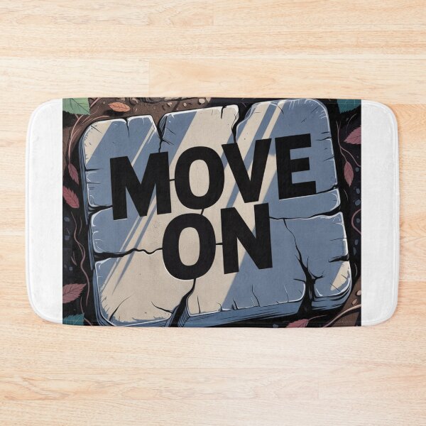 Item preview, Move On designed and sold by ArtQueen777.
