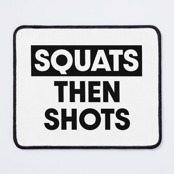Item preview, Squats then shots designed and sold by PaulSDesign.