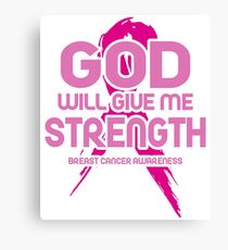 God will Give Me Strength Breast Cancer Awareness Canvas Print