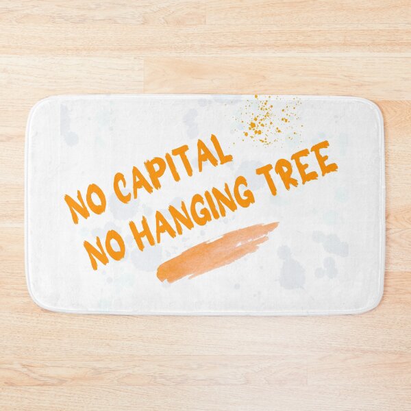 Item preview, No capital, no hanging tree designed and sold by hope.scroll.