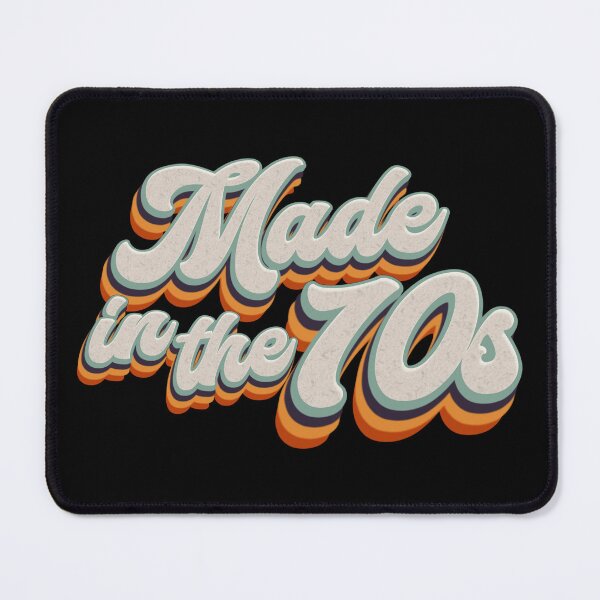 Item preview, Made In The 70s Retro Vintage Look Novelty Design designed and sold by MouseDeSigns.