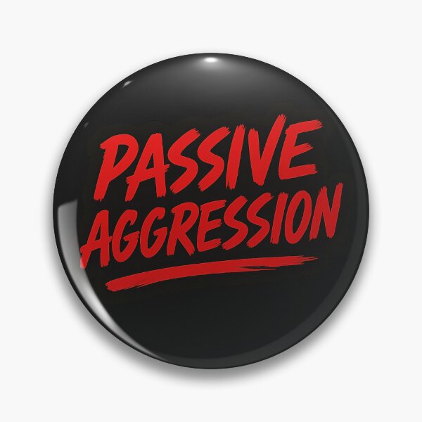 Item preview, Passive Aggression designed and sold by PrintAndRoast.