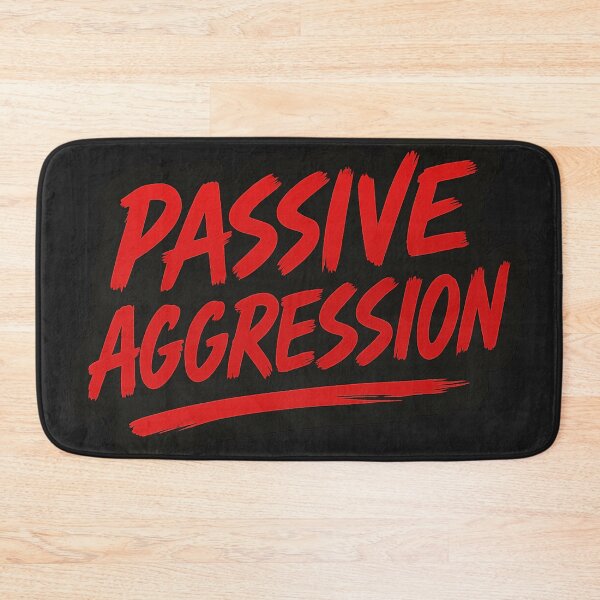 Item preview, Passive Aggression designed and sold by PrintAndRoast.