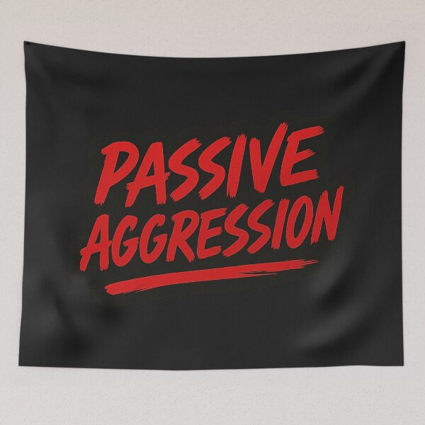 Item preview, Passive Aggression designed and sold by PrintAndRoast.