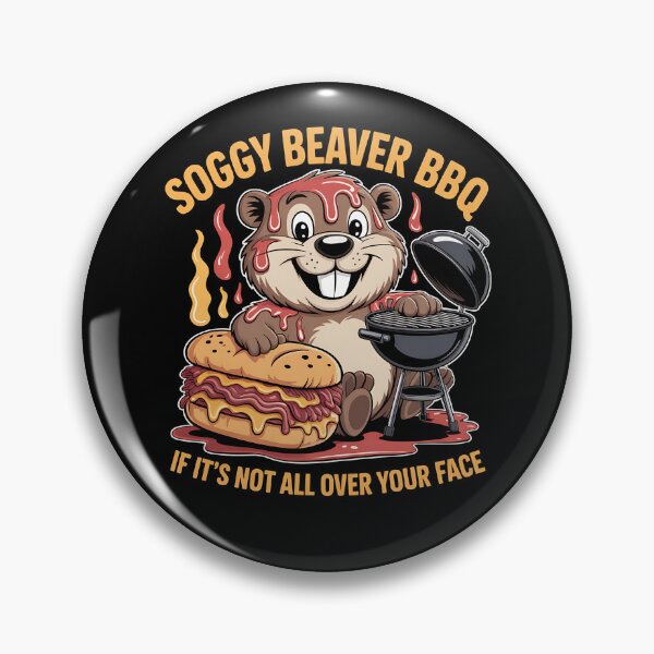 Item preview, Soggy Beaver BBQ If It's Not All Over Your Face - This gift is perfect for BBQ lovers, grill masters, and anyone who enjoys messy, mouthwatering fun with a side of humor. designed and sold by ZyziowskyArt.