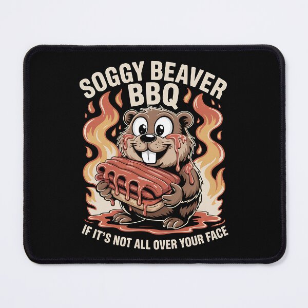 Item preview, Soggy Beaver BBQ If It's Not All Over Your Face - This gift is perfect for BBQ lovers, grill masters, and anyone who enjoys messy, mouthwatering fun with a side of humor. designed and sold by ZyziowskyArt.