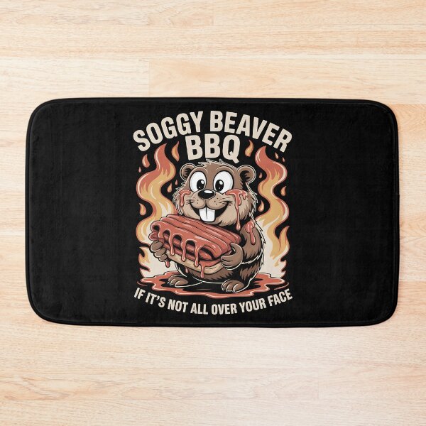 Item preview, Soggy Beaver BBQ If It's Not All Over Your Face - This gift is perfect for BBQ lovers, grill masters, and anyone who enjoys messy, mouthwatering fun with a side of humor. designed and sold by ZyziowskyArt.
