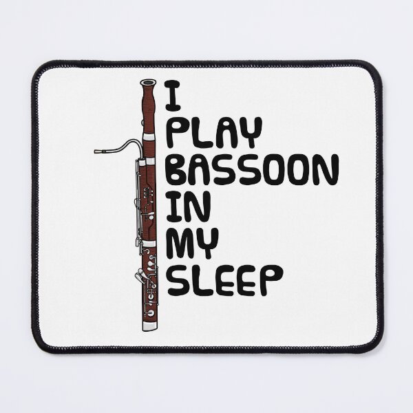 Item preview, I Play Bassoon In My Sleep, Woodwind Musician Funny designed and sold by doodlerob.