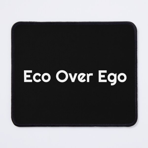 Item preview, Eco Over Ego designed and sold by Ninjacatoff.
