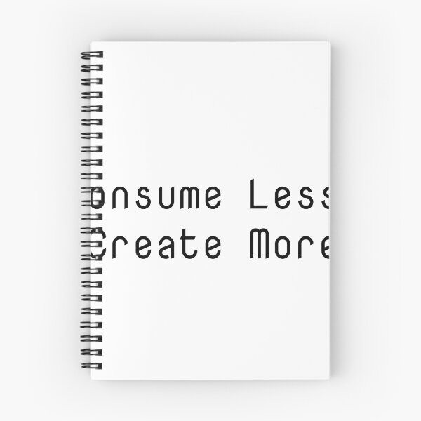 Item preview, Consume Less, Create More designed and sold by Ninjacatoff.