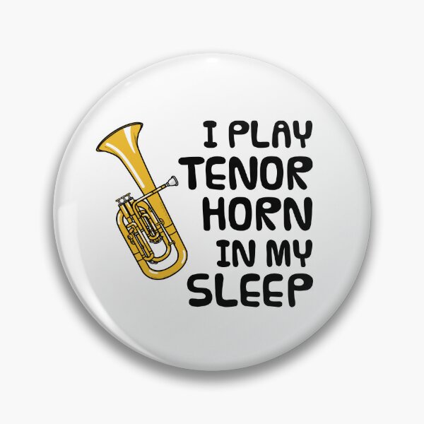 Item preview, I Play Tenor Horn In My Sleep, Hornist Brass Musician Funny designed and sold by doodlerob.