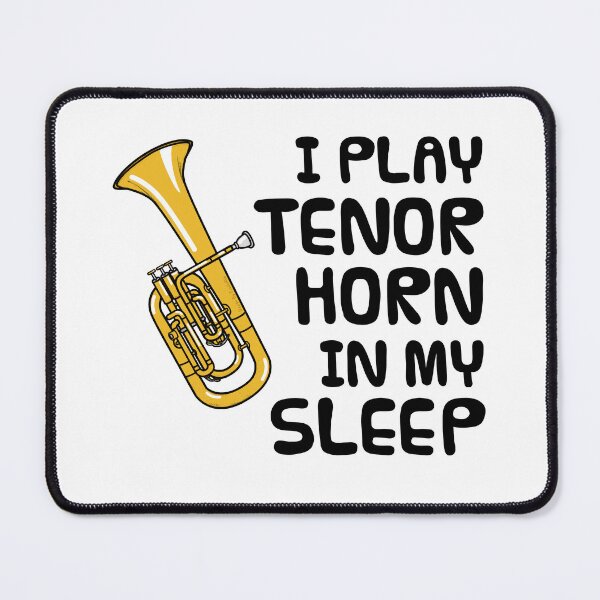 Item preview, I Play Tenor Horn In My Sleep, Hornist Brass Musician Funny designed and sold by doodlerob.