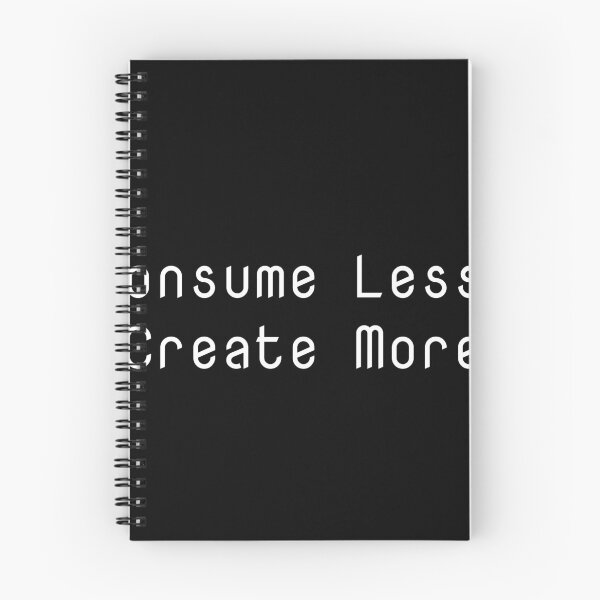 Item preview, Consume Less, Create More designed and sold by Ninjacatoff.