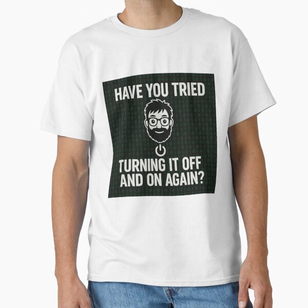 Item preview, Have you tried turning it off and on again? designed and sold by Get Phlipped.