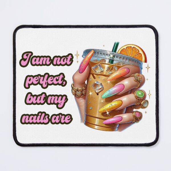 Item preview, I’m Not Perfect, But My Nails Are – Glam Lemonade & Crystals Edition designed and sold by EmeraldeaArt.