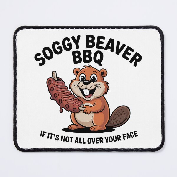 Item preview, Soggy Beaver BBQ If It's Not All Over Your Face - This gift is perfect for BBQ lovers, grill masters, and anyone who enjoys messy, mouthwatering fun with a side of humor. designed and sold by ZyziowskyArt.