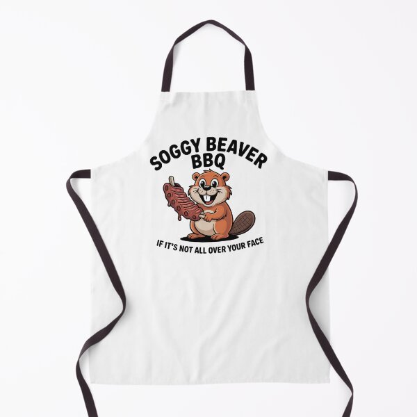 Item preview, Soggy Beaver BBQ If It's Not All Over Your Face - This gift is perfect for BBQ lovers, grill masters, and anyone who enjoys messy, mouthwatering fun with a side of humor. designed and sold by ZyziowskyArt.