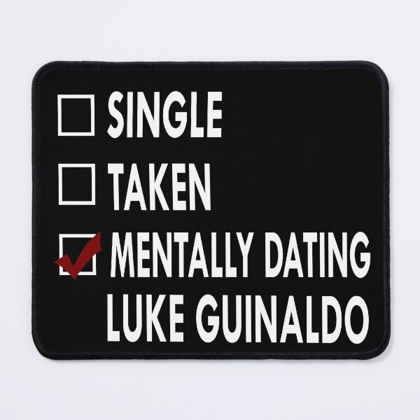 Item preview, Mentally dating Luke Guinaldo designed and sold by Sasya.
