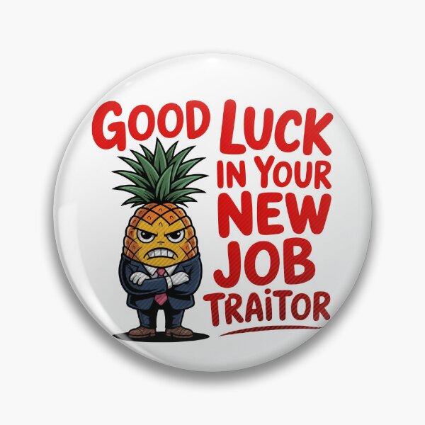 Item preview, Funny Pineapple Farewell – New Job Traitor designed and sold by MonkiFlipp.