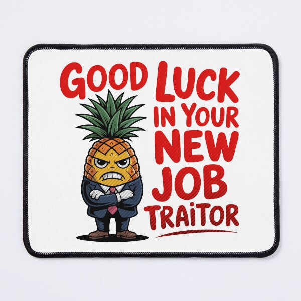 Item preview, Funny Pineapple Farewell – New Job Traitor designed and sold by MonkiFlipp.