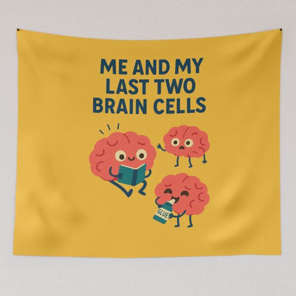 Item preview, Me and My Last Two Brain Cells designed and sold by PrintSmithArt.