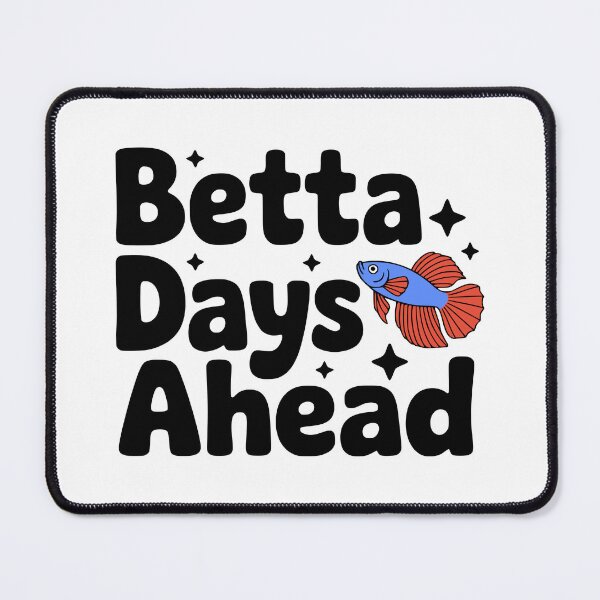 Item preview, Betta Days Ahead! Cute Betta Fish Pun designed and sold by PMCreative.