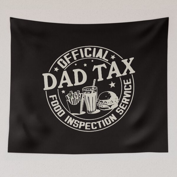 Item preview, Retro Dad Tax, Food Inspection Service, Funny Father's Day Gift, Dad's Birthday Gift, Gift For New Dad, Dad Life designed and sold by DesignDenDo ⭐⭐⭐⭐⭐.