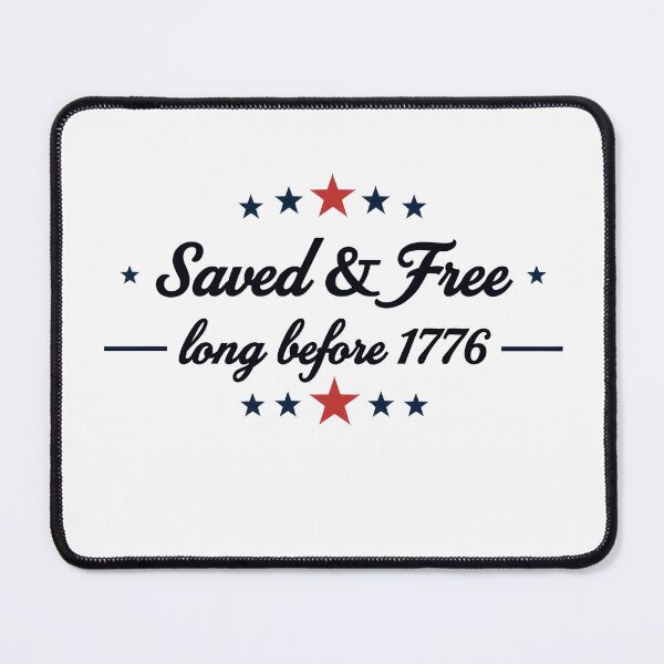 Item preview, Saved & Free—long before 1776 designed and sold by SLSGraphix.