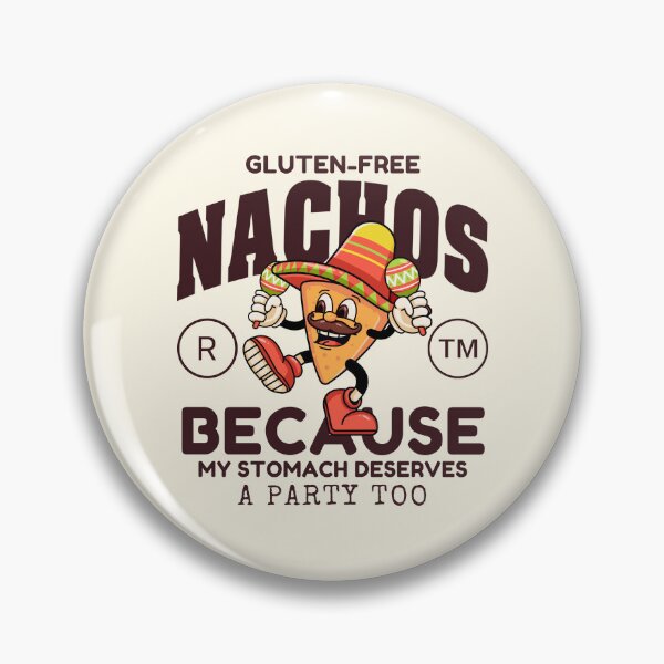 Item preview, Gluten-free nachos because my stomach deserves a party too designed and sold by Peerless-Prime.