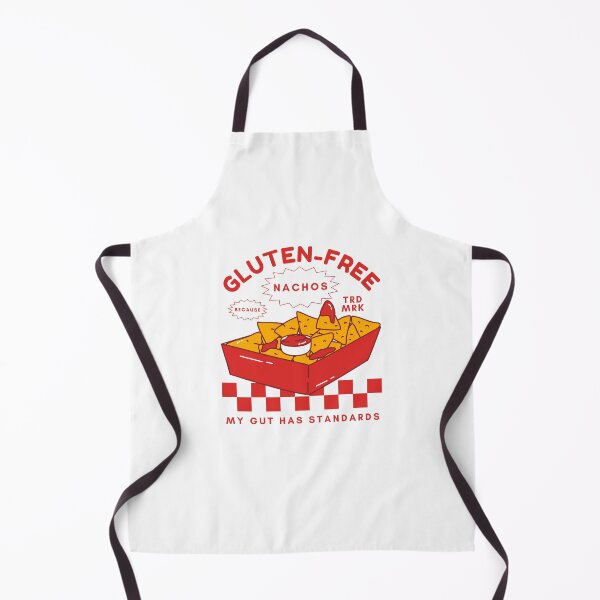 Item preview, Gluten-free nachos because my gut has standards designed and sold by Peerless-Prime.